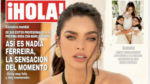 Crónica / Nadia Ferreira es tapa de la revista de celebridades HOLA