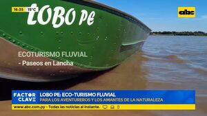 Lobo Pe: Eco-Turismo fluvial para los aventureros y amantes de la naturaleza - Factor Clave - ABC Color