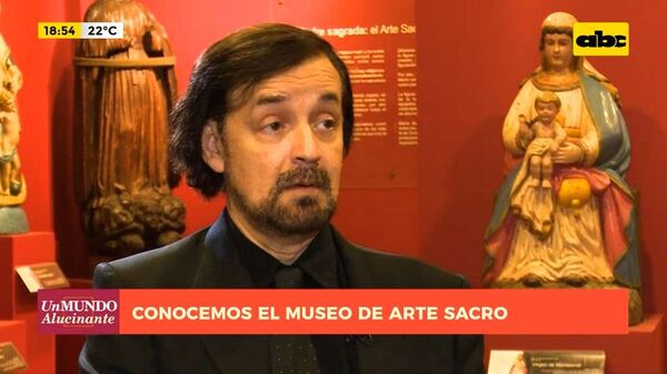 Museo de arte sacro: Colección compuesta con 97 obras - Un Mundo Alucinante - ABC Color