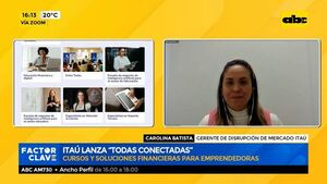 Itaú lanza “Todas conectadas”: Cursos y soluciones financieras para emprendedoras - Factor Clave - ABC Color