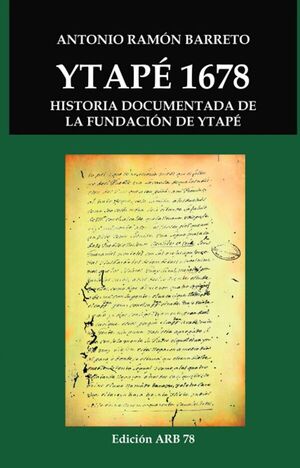 Ytapé, 1678: ¡Salud, patria chica! - Cultural - ABC Color