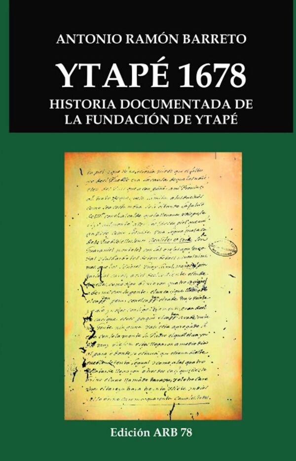 Ytapé, 1678: ¡Salud, patria chica! - Cultural - ABC Color