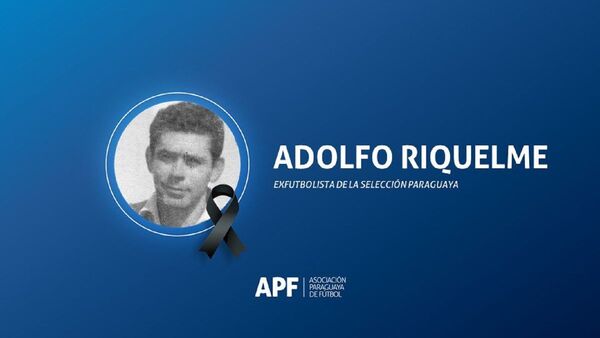 Fallece el histórico Adolfo Riquelme