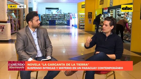 Libro “La garganta de la tierra” novela presentada por Marcos Augusto Ferreira - Un Mundo Alucinante - ABC Color