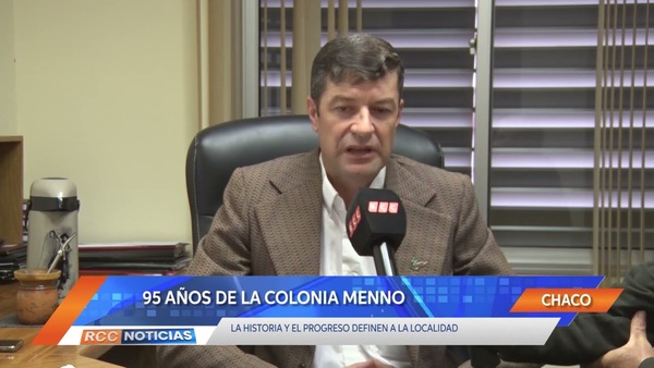 A días del 95° aniversario de la Colonia Menno, realzan los comienzos y la cultura de la localidad.