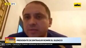 Presidente de Emprasur rompe el silencio  - ABC Noticias - ABC Color