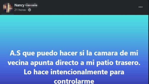 Acusó a su vecina de poner cámaras "para controlarle"