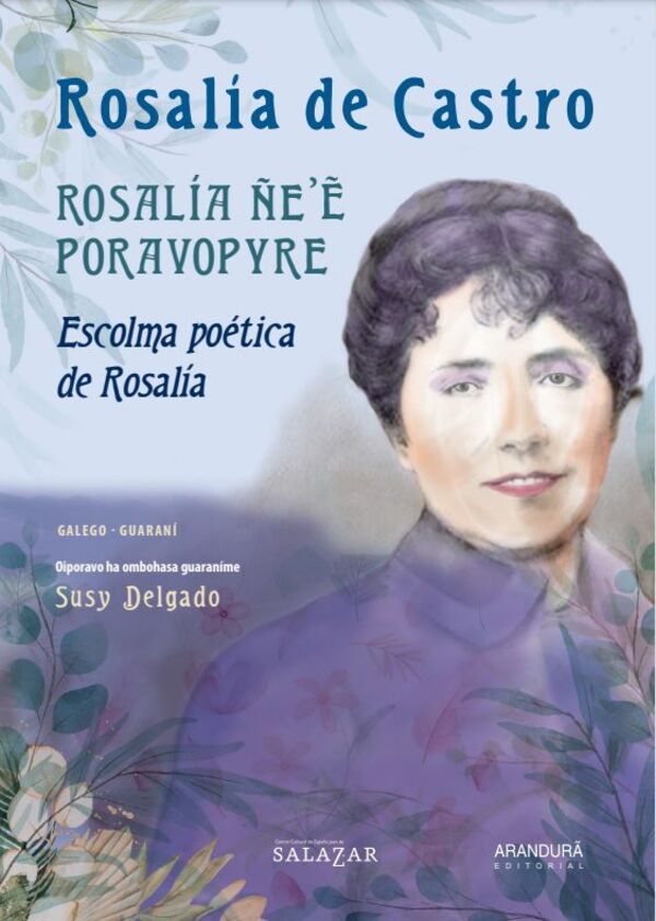 Susy Delgado traduce al guaraní poesías de la gallega Rosalía de Castro - Literatura - ABC Color