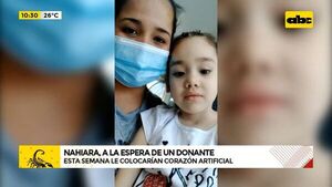 Nahiara, a la espera de un donante  - ABC Noticias - ABC Color