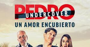¡Llega “Pedro Undercover”, un amor encubierto!