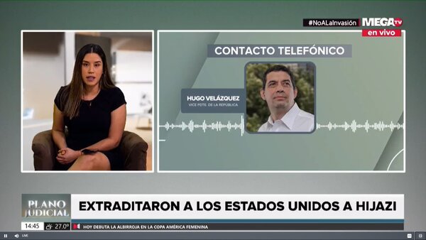 “El tiempo nos dio la razón”, afirma Velázquez sobre extradición de Hijazi - Megacadena — Últimas Noticias de Paraguay