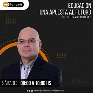 Educación: Una apuesta al futuro con Francisco Giménez | Ñanduti