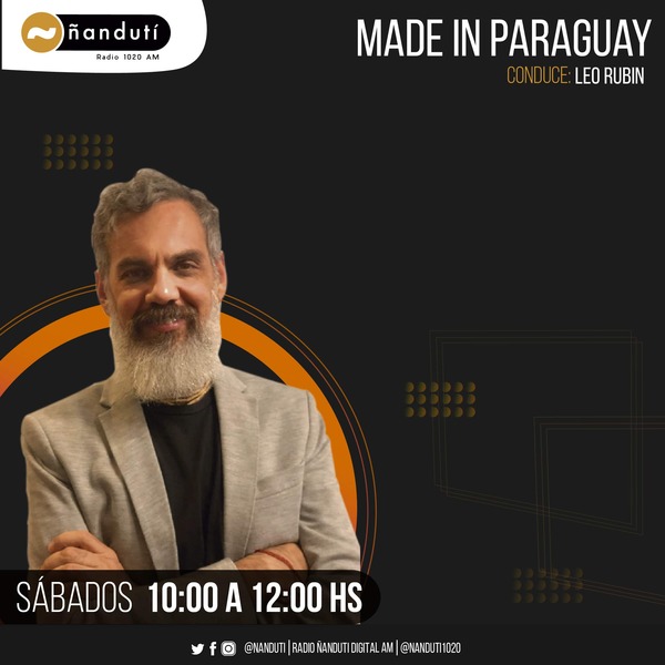 Made In Paraguay con Leo Rubin | Ñanduti