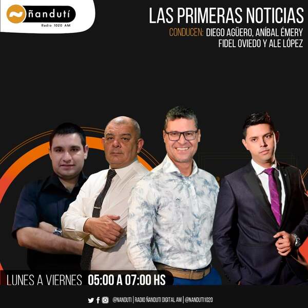 Primeras Noticias con Aníbal Emery, Fidel Oviedo, Alejandro López Y Diego Agüero | Ñanduti