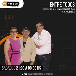 Entre Todos con Osval Borba, Julia Segovia y Graciela Imas | Ñanduti