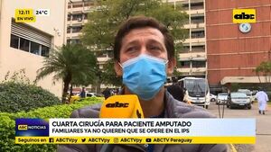 Cuarta cirugía para paciente amputado - ABC Noticias - ABC Color