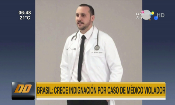 Brasil: Crece indignación por caso de médico violador - Paraguaype.com