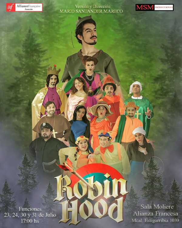 Estrenarán la obra teatral Robin Hood este sábado en la Alianza Francesa - .::Agencia IP::.