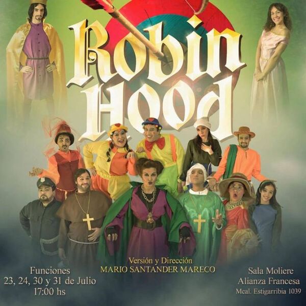 La obra teatral Robin Hood se estrena este sábado en la Alianza Francesa
