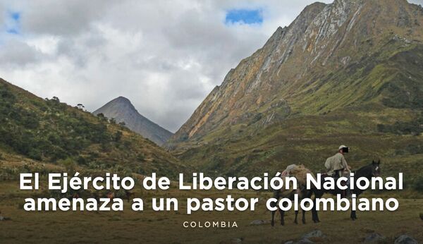 El Ejército de Liberación Nacional amenaza a un pastor colombiano