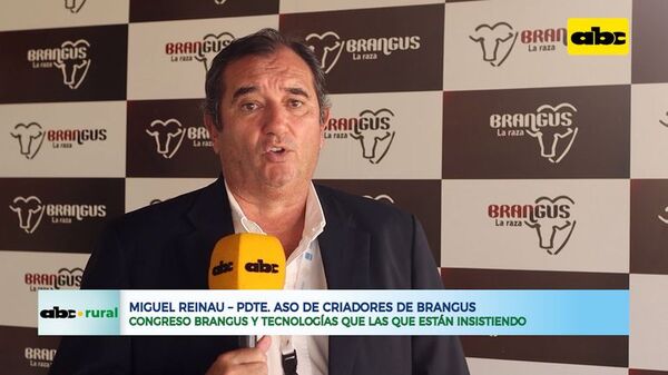 Congreso Brangus y tecnologías que las que están insistiendo - ABC Rural - ABC Color