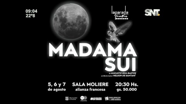 MADAMA SUI: Obra de Augusto Roa Bastos sube a escena - SNT