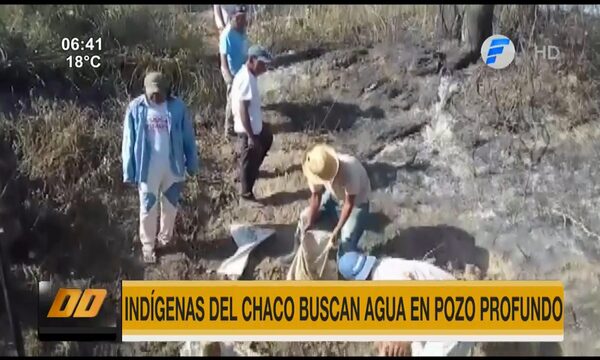 Indígenas del Chaco buscan agua en pozo profundo | Telefuturo