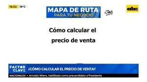¿Cómo calcular el precio de venta? - Factor Clave - ABC Color