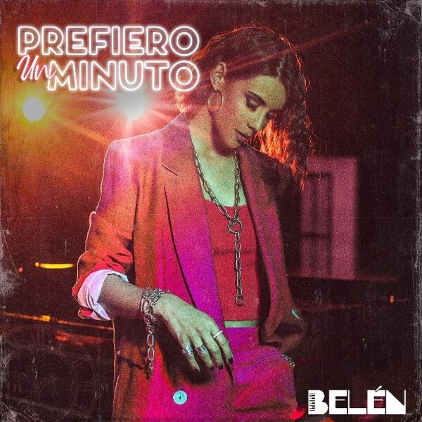 Cantautora nacional BELÉN presenta nueva canción “Prefiero Un Minuto” - .::Agencia IP::.