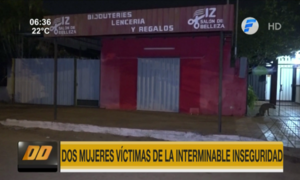 Dos mujeres víctimas de interminable inseguridad | Telefuturo