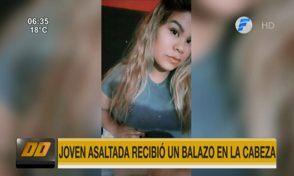 Ñemby: Joven asaltada recibió un balazo en la cabeza - Paraguaype.com