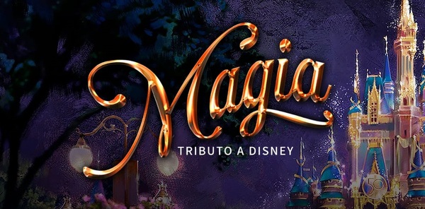 Preparan concierto “Magia, tributo a Disney”, para deleitar a los niños de ayer hoy y siempre - Te Cuento Paraguay