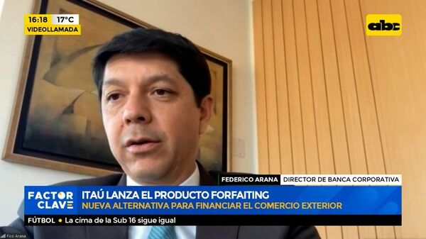 Itaú lanza el producto Forfaiting - Factor Clave - ABC Color