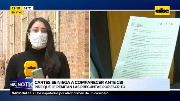Cartes se niega a comparecer ante CBI - ABC Noticias - ABC Color