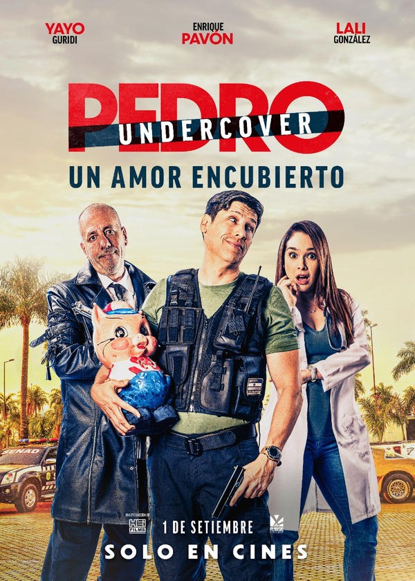 La esperada cinta “Pedro Undercover” tendrá esta noche su avant-premiére - Unicanal
