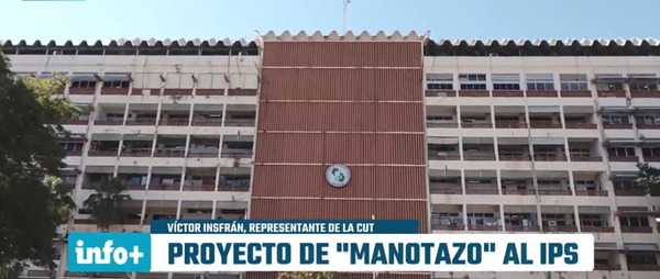 Fracasa intento de manotear bienes del IPS. Proyectista retiró proyecto, afirman - ADN Digital