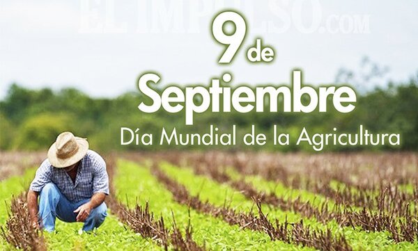 09 DE SEPTIEMBRE: DÍA MUNDIAL DE LA AGRICULTURA - La Voz del Norte