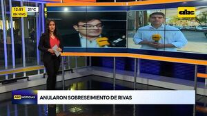 Anularon sobreseimiento de Rivas  - ABC Noticias - ABC Color