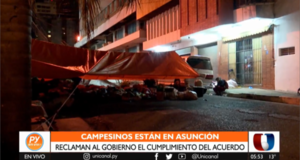 Campesinos se instalaron en Asunción para exigir cumplimiento de acuerdos al Gobierno - Unicanal