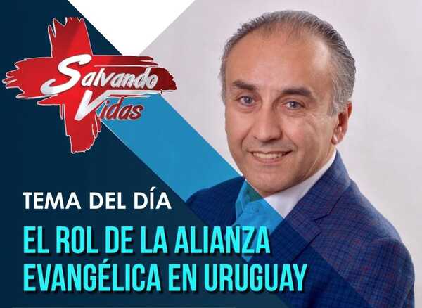 El rol de la Alianza Evangélica en Uruguay
