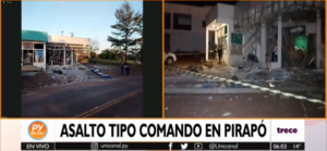 Asalto tipo comando en Pirapó: Buscando la bóveda, destruyen con explosivos la sucursal de un banco - Unicanal