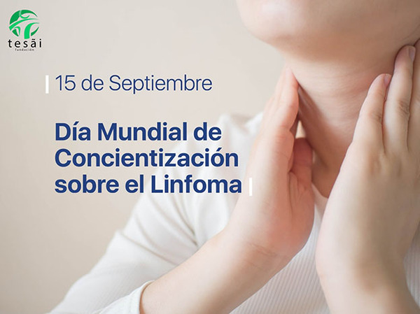 Fundación Tesãi recuerda el Día Mundial de la Concientización sobre el Linfoma | DIARIO PRIMERA PLANA