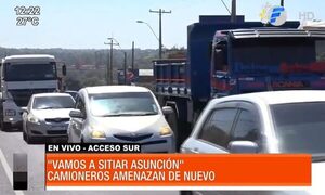 Camioneros amenazan con sitiar Asunción el lunes | Telefuturo