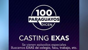 100 paraguayos dicen realiza casting “EXAS” - Te Cuento Paraguay