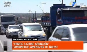 Camioneros amenazan con sitiar Asunción el lunes - Paraguaype.com