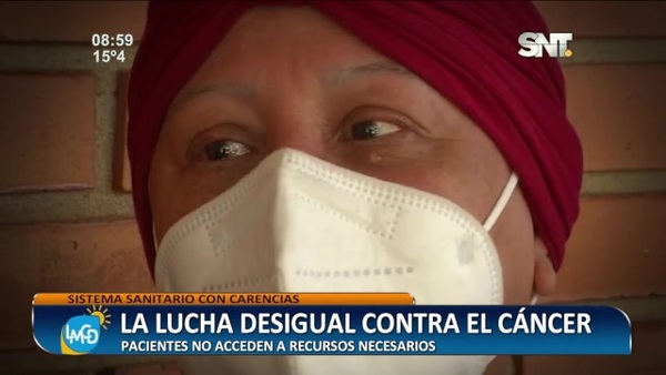 La lucha desigual contra el cáncer - SNT