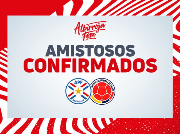 Amistosos confirmados ante Colombia - APF