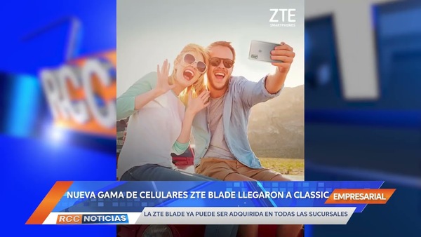 Classic presenta fascinantes modelos de celulares ZTE Blade.