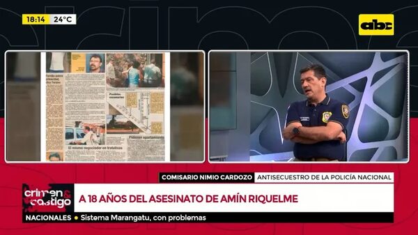 A 18 años del asesinato de Amín Riquelme - Crimen y castigo - ABC Color