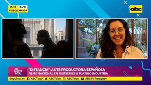 ‘’Distancia’', ante productora española - Ensiestados - ABC Color